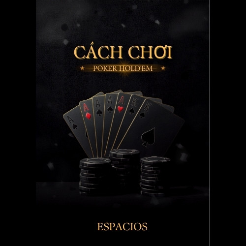 Cách chơi Poker Texas Hold'em tại AO88
